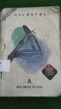 Image of A : Aku, Benci, Cinta
